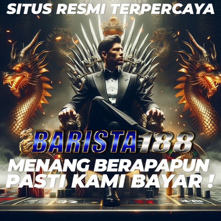 BARISTA188 Link Slot Gacor 2025 Terbaru Mudah Menang Anti Rungkad